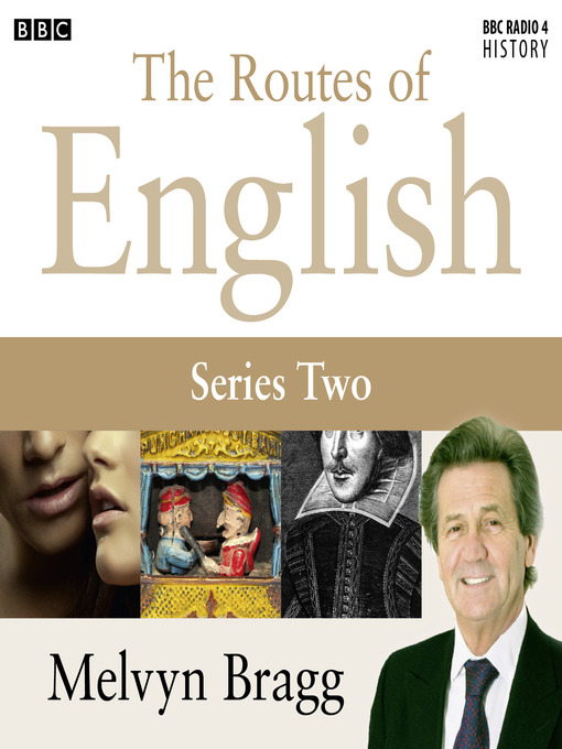 Title details for Routes of English, Series 2, Programme 4 by Melvyn Bragg - Available